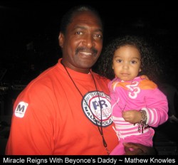 Miracle Reigns With Beyonce’s Daddy – Mathew Knowles